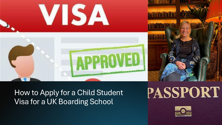 How to Apply for a Child Student Visa for a UK Boarding School | Dickinson School Consulting